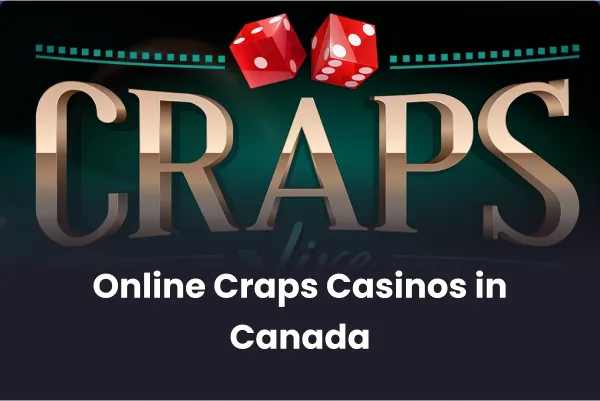 Online Craps Casinos in Canada